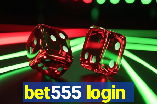 bet555 login